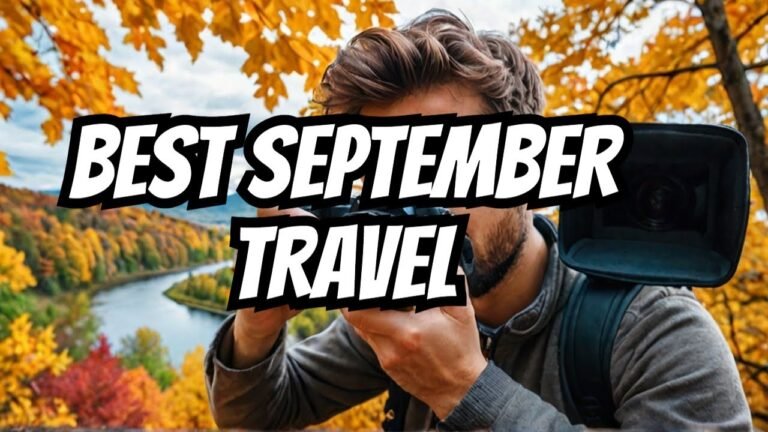16 Incredible Places To Visit In September In The World