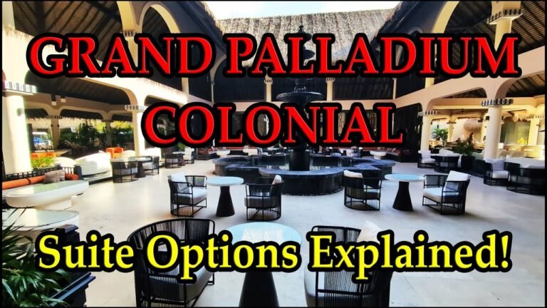 GRAND PALLDIUM COLONIAL Riviera Maya:  Suite Options Explained!